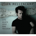 John Mellencamp - Life Death Love And Freedom John Mellencamp - Life Death Love And Freedom